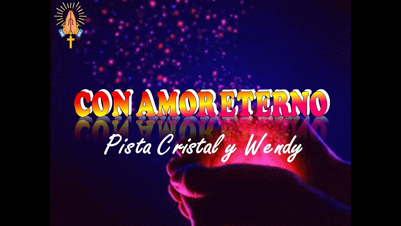 Letra con amor eterno (pista) Crystal y Wendy