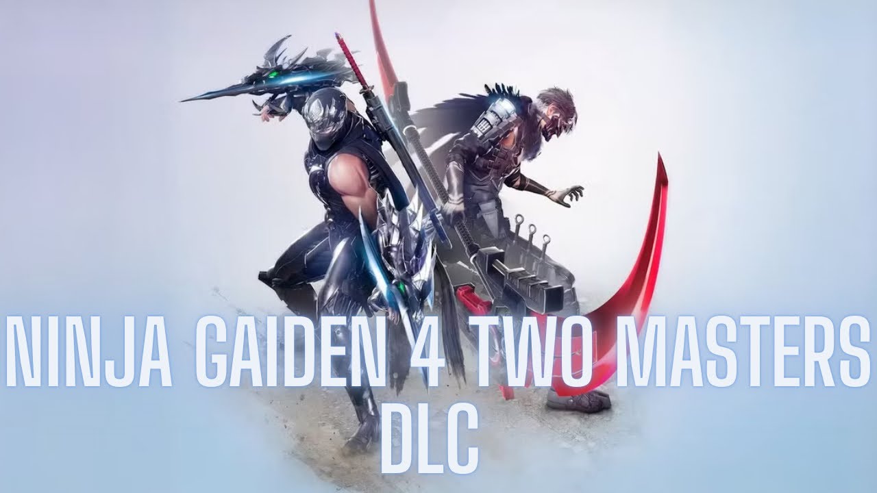 NINJA GAIDEN 4 THE TWO MASTERS DLC WALKTHROUGH&hellip;..