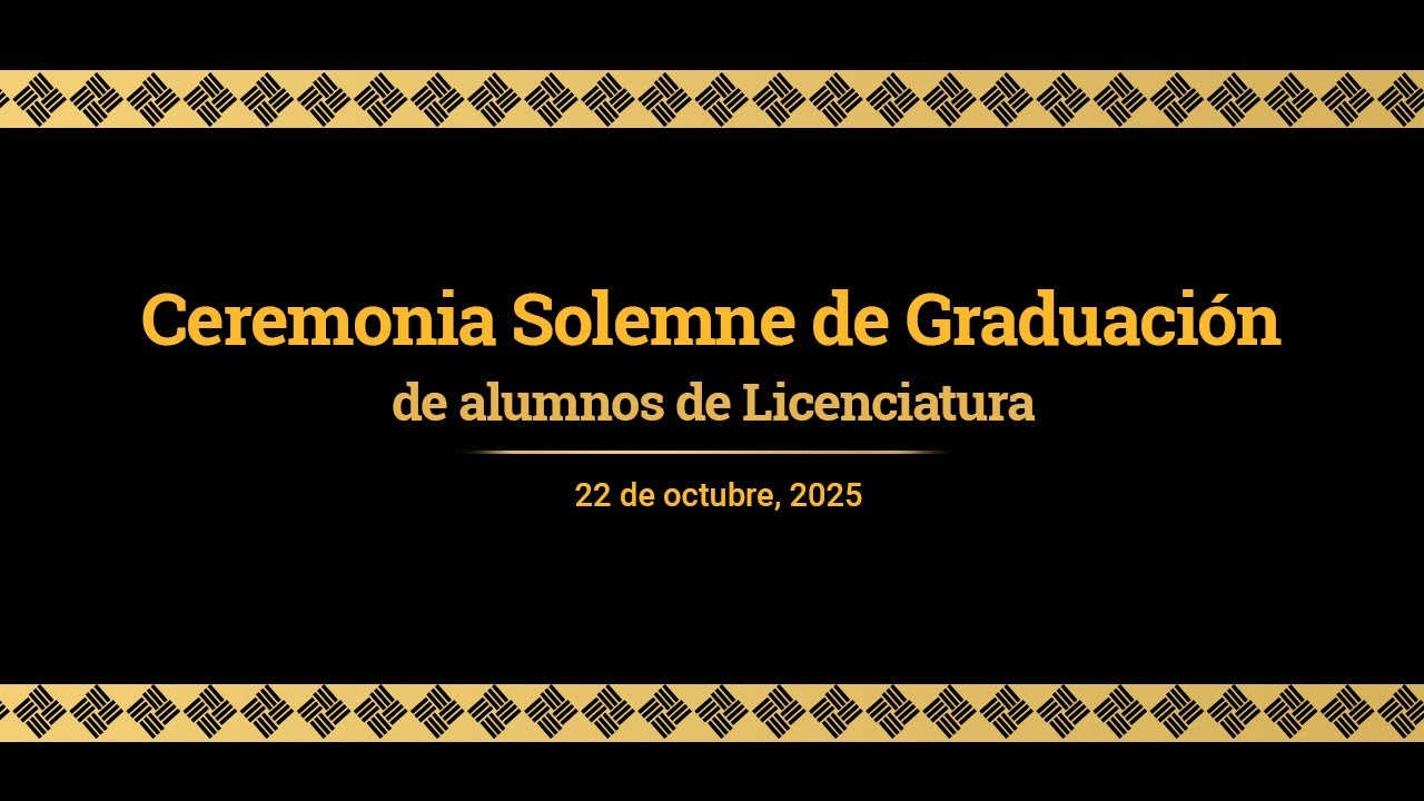 Ceremonia de Graduación de Licenciaturas