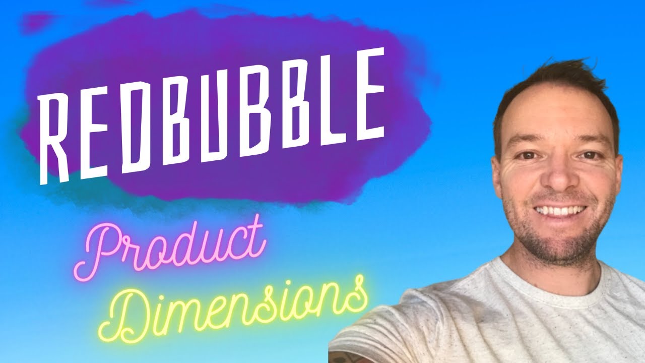 Redbubble Tutorial 2020 - The Best Product Dimensions