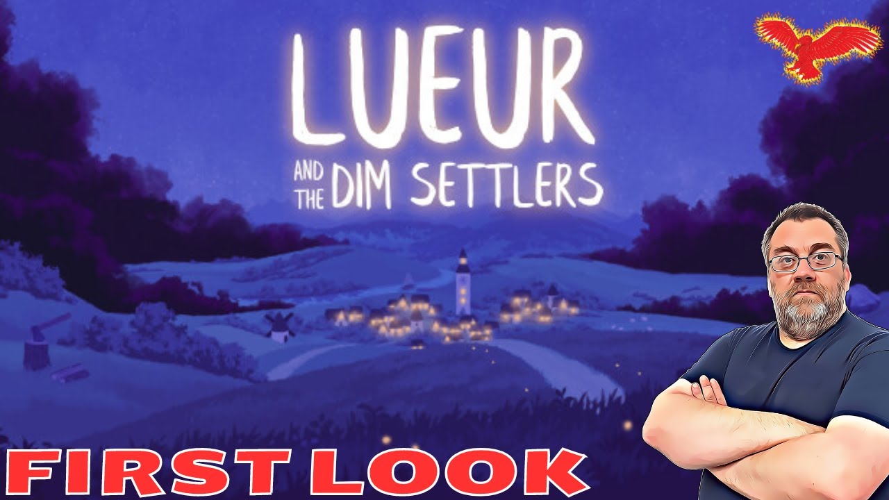 Lueur and the Dim Settlers | First Look Series