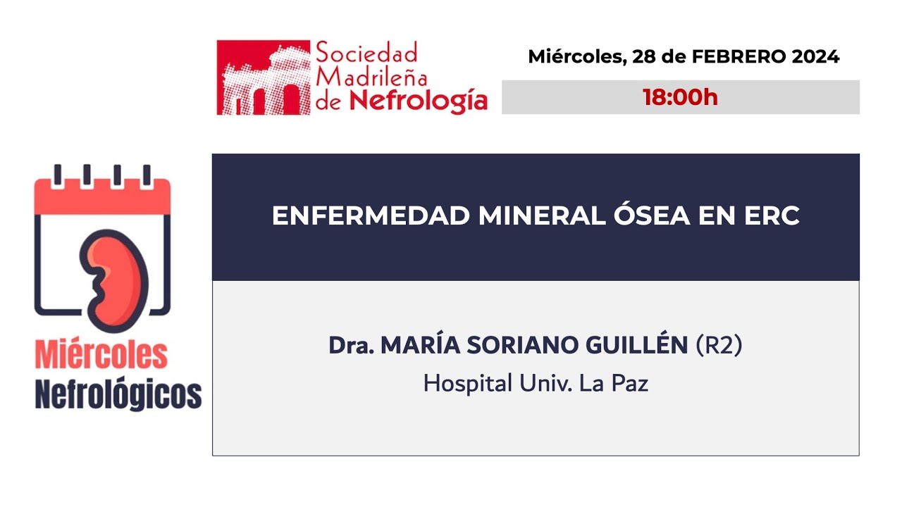 Miércoles Nefrológicos (28/02/2024) Enfermedad Mineral Ósea en ERC