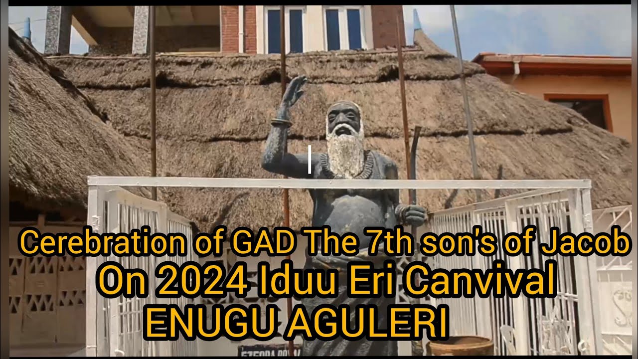 CELEBRATION OF GAD THE 7TH SON'S OF JACOB@ ERI CARNIVAL 2024. IN OBU GAB, ENUGU AGULERI