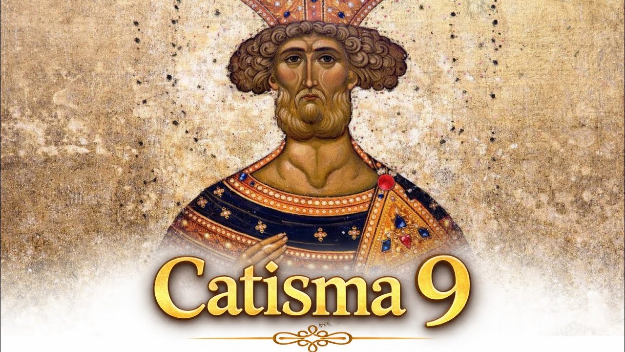 Catisma 9 | Psaltirea – Psalmii lui David