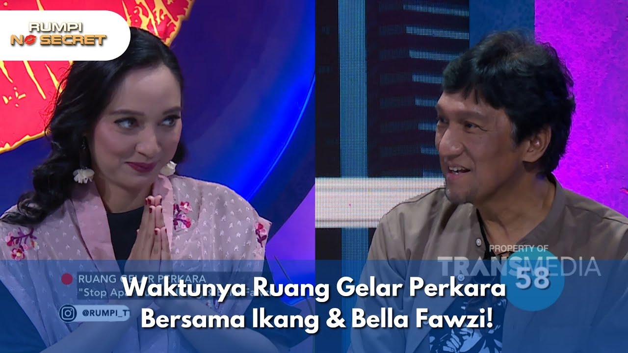 Waktunya Ruang Gelar Perkara Bersama Ikang & Bella Fawzi! - RUMPI (24/7/25) P1