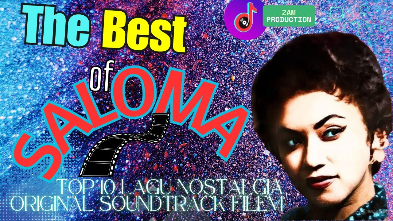 THE BEST OF SALOMA | TOP 10 LAGU NOSTALGIA TERBAIK DARI FILEM KLASIK NYANYIAN SALOMA