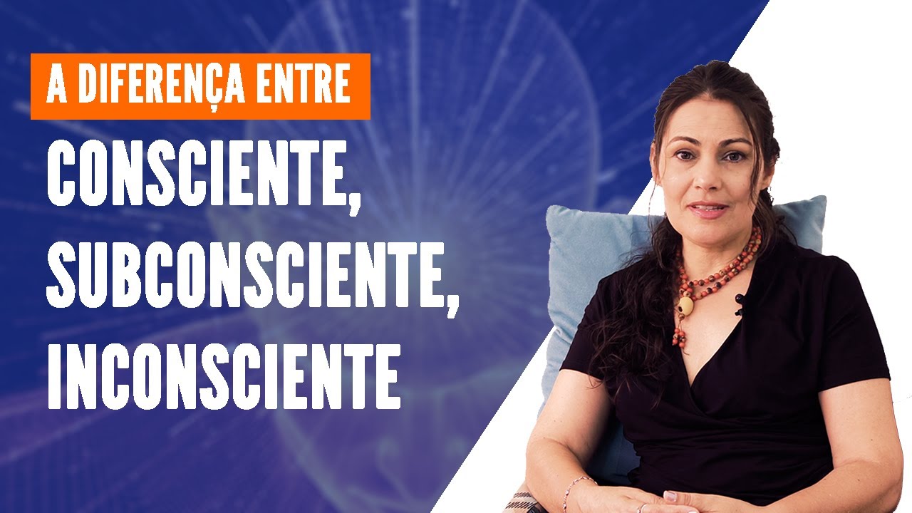 #MENTE - Entenda a diferença entre CONSCIENTE, SUBCONSCIENTE E INCONSCIENTE