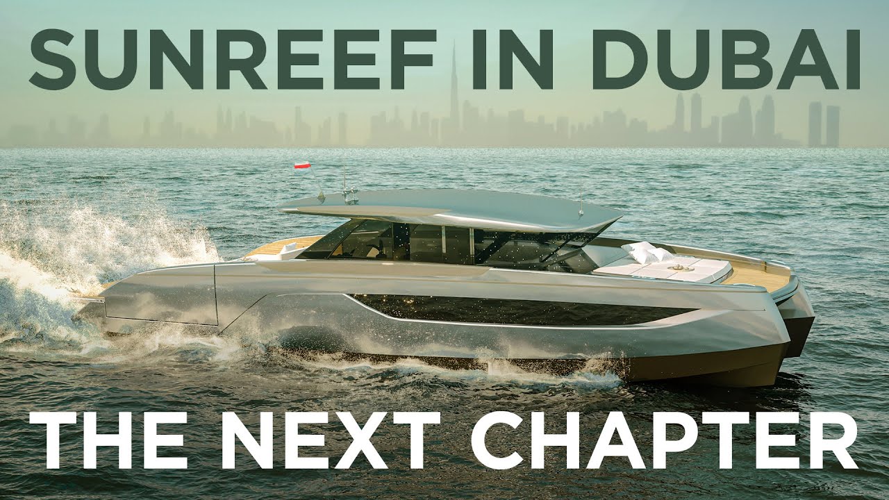 Diving into Sunreef's Dubai expansion – A Look at the growth of a luxury yacht builder