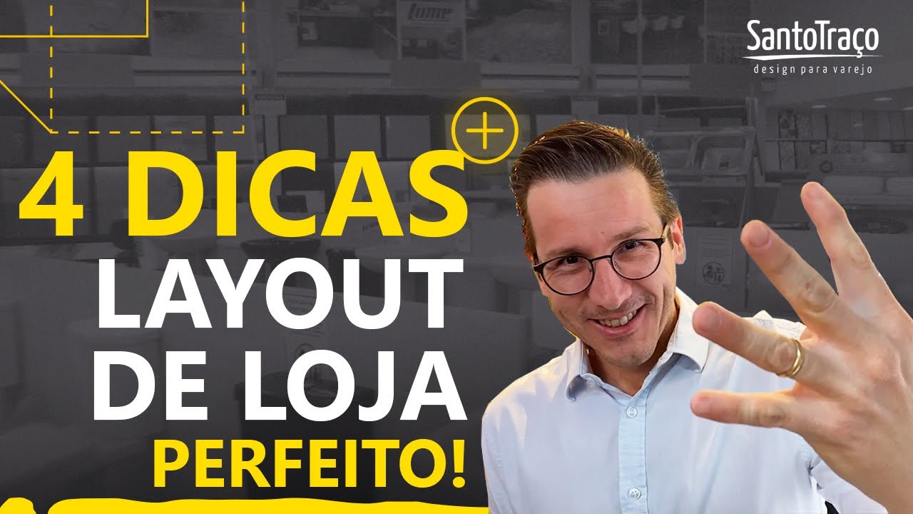 4 DICAS PARA UM LAYOUT DE LOJA PERFEITO | SANTO TRAÇO #00