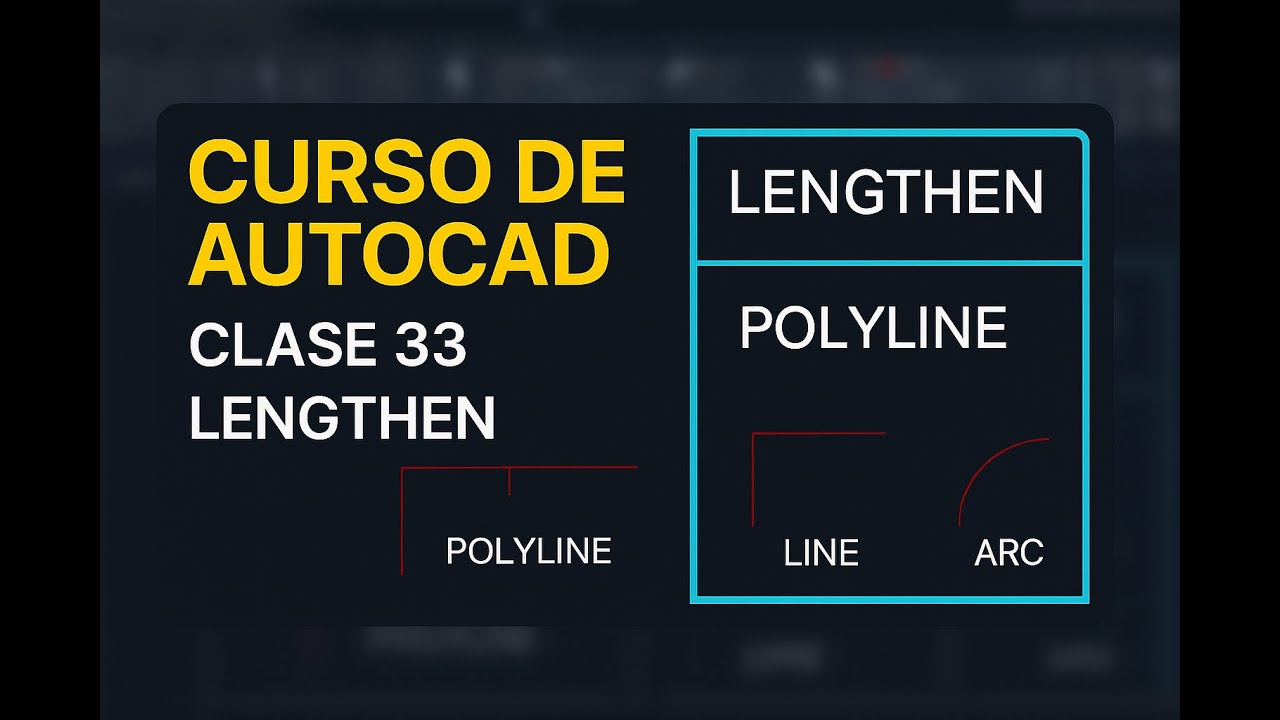 33. Curso de Autocad - LENGTHEN 