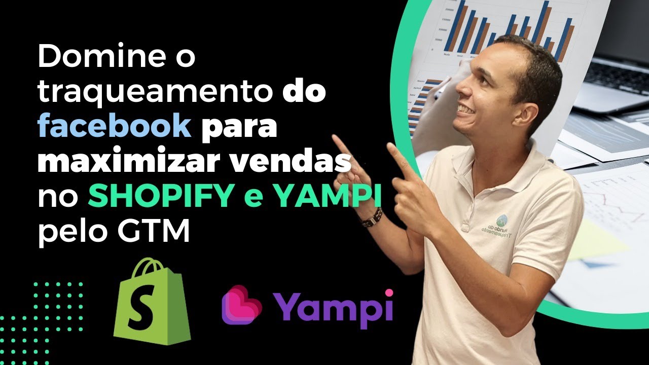 Domine o Traqueamento do Facebook para Maximizar as Vendas no Shopify e Yampi pelo GTM