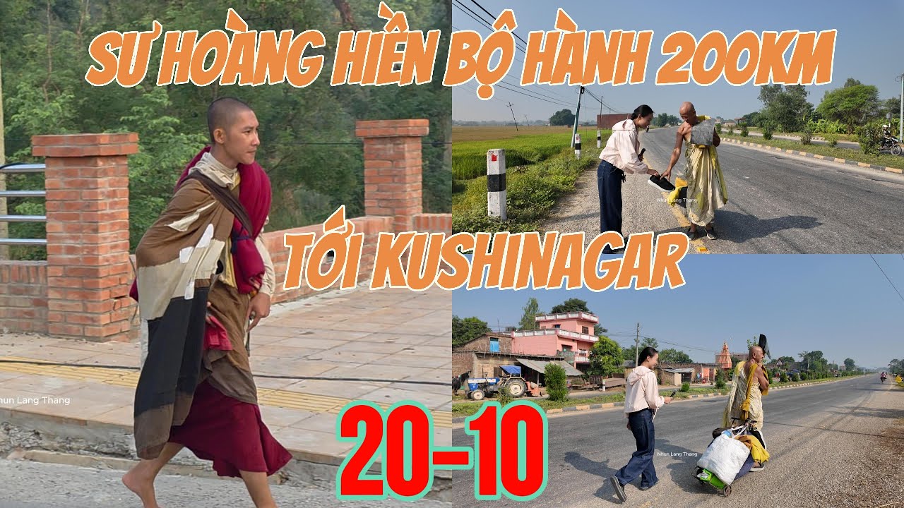 SƯ HOÀNG HIỀN TẠM BIỆT THẦY MINH TUỆ - 1 Mình Bộ Hành 200km Thánh Tích Kushinagar #nhunlangthang