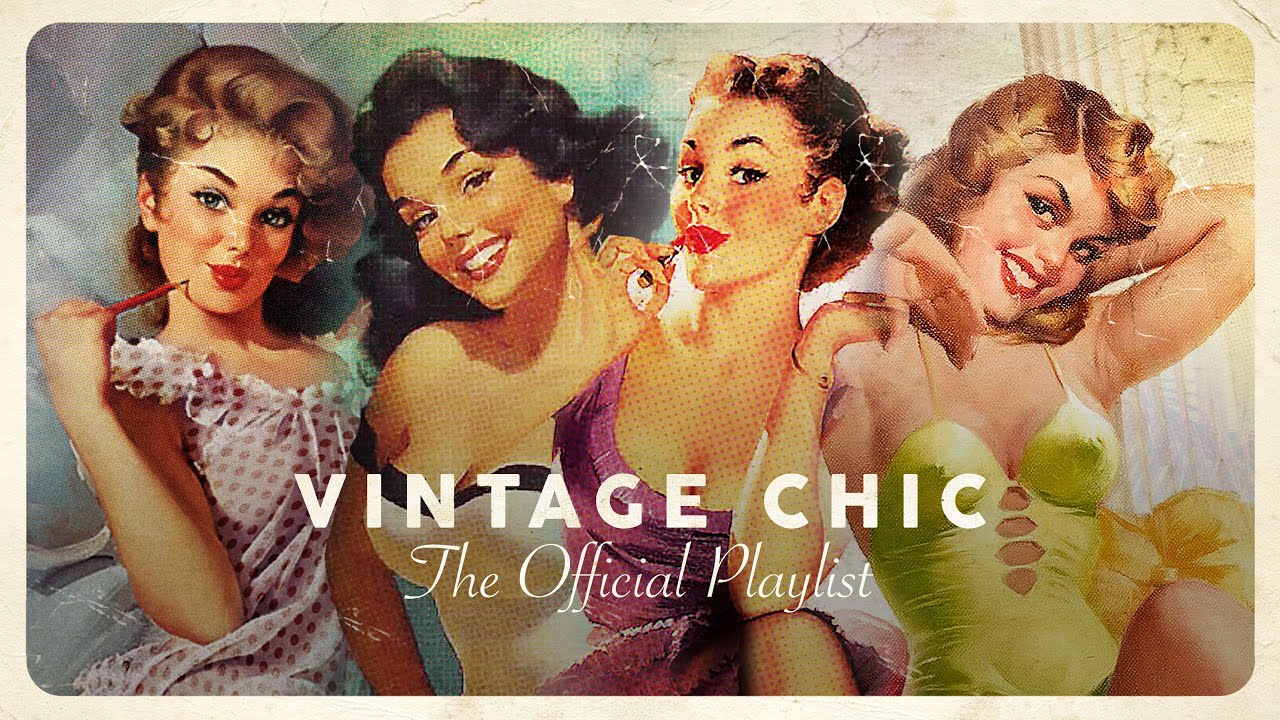Vintage Chic - Lounge Playlist (4 Hours)
