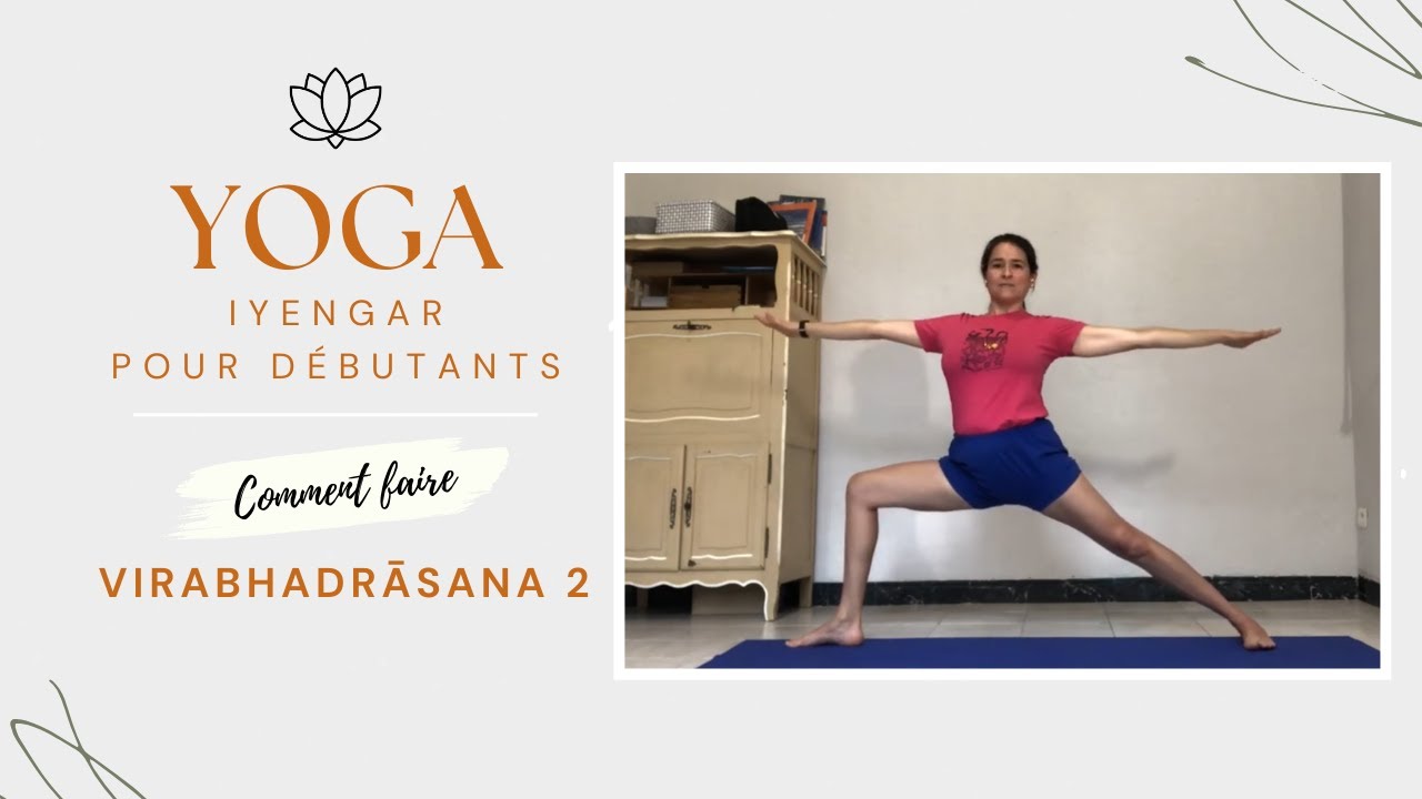 Virabhadrāsana 2, façon dynamique pour débutants, yoga Iyengar