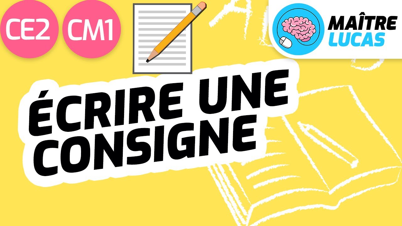 Écrire une consigne CE2 - CM1 - Cycle 2 et 3 - Français - Production d'écrits