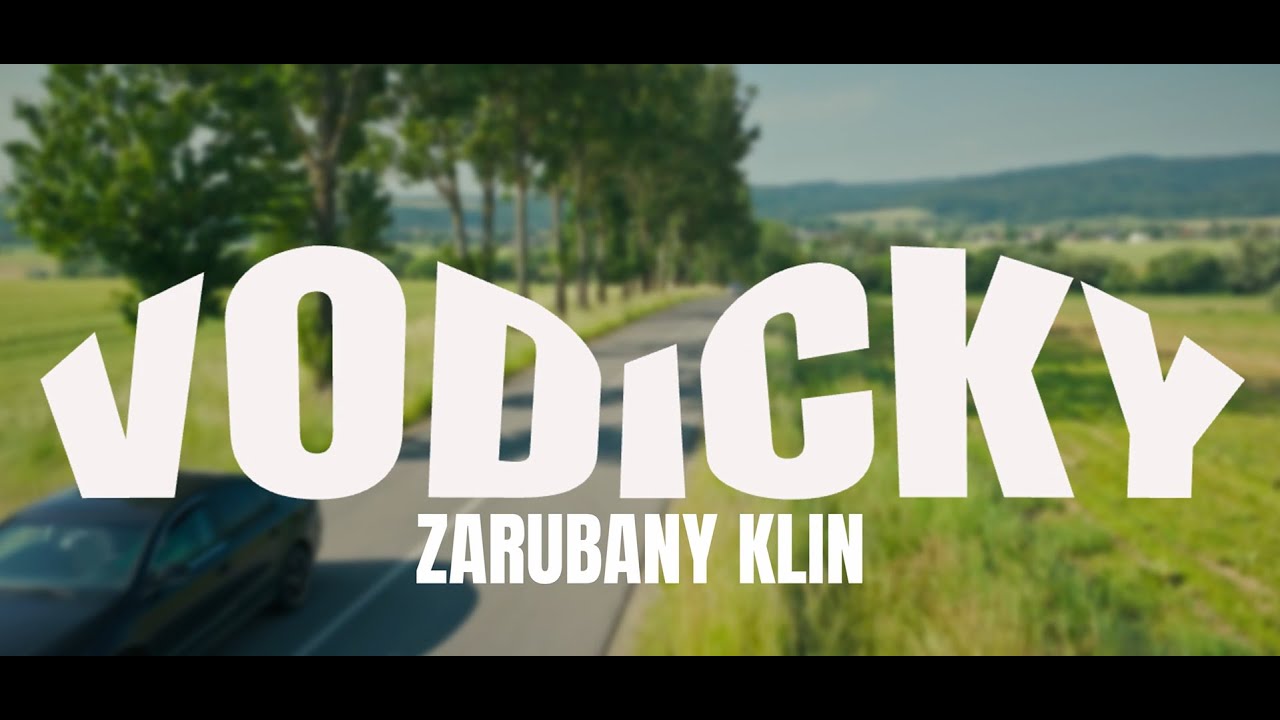 ZARUBANY KLIN - VODICKY | Official video 2025