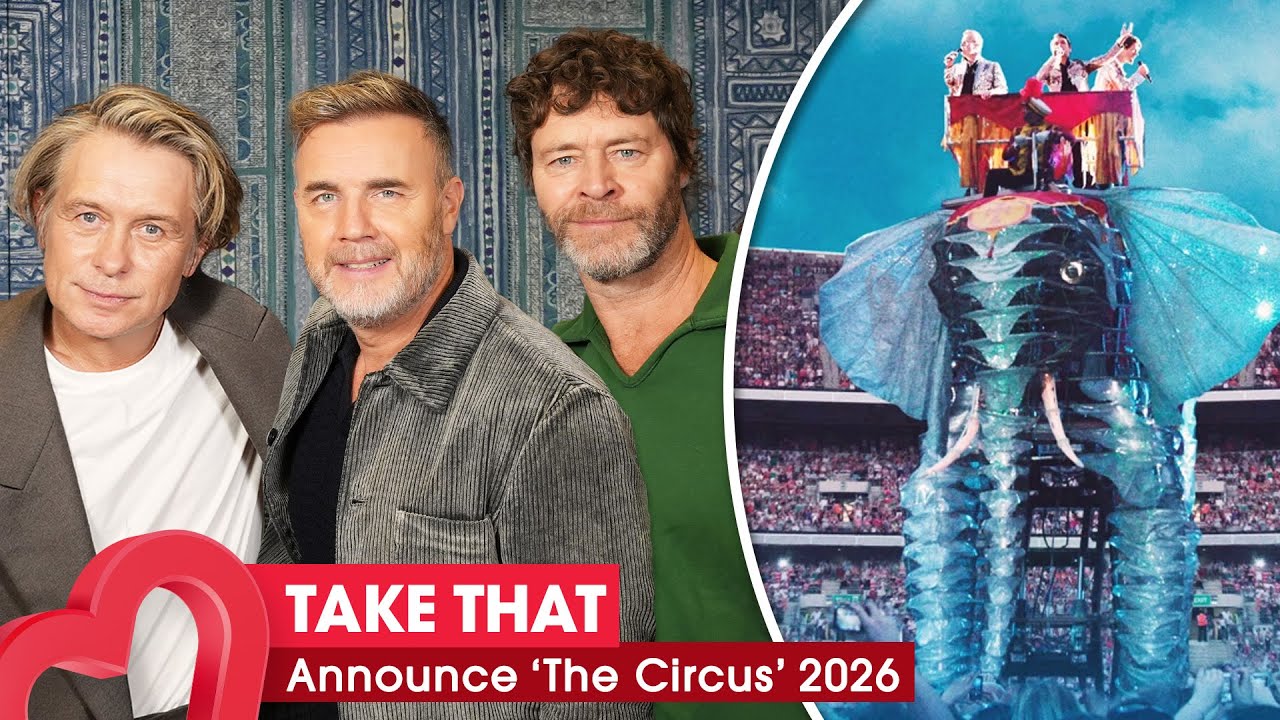 Take That are BACK! Why they're bringing The Circus Tour back after 17 years