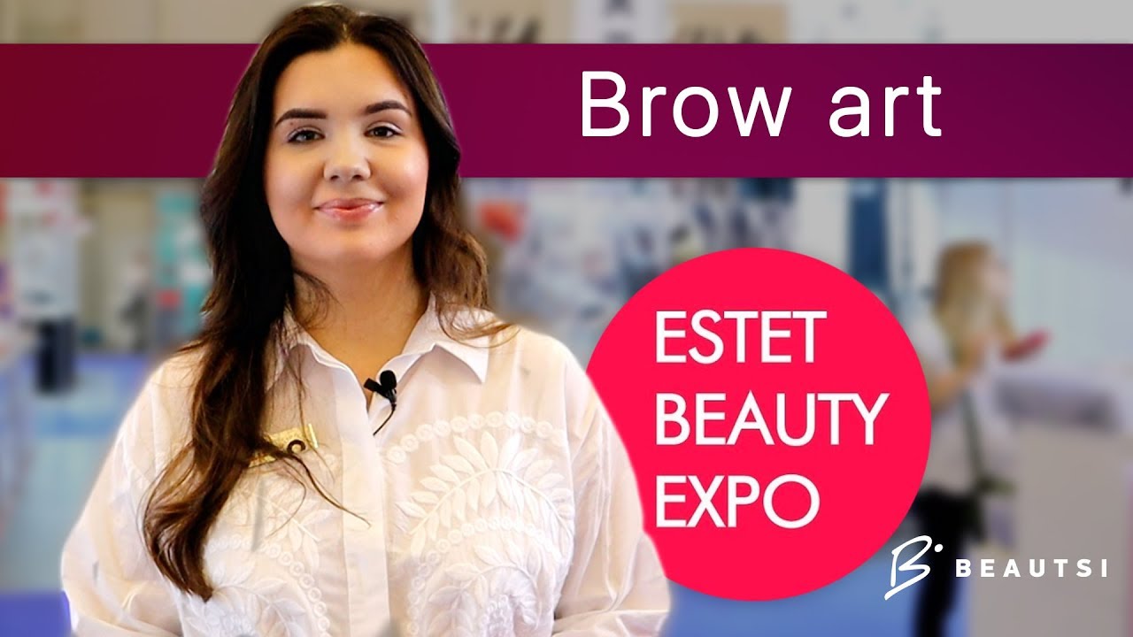 Топовые Brow Art мастера | ESTET Beauty Expo 2019 | Beautsi