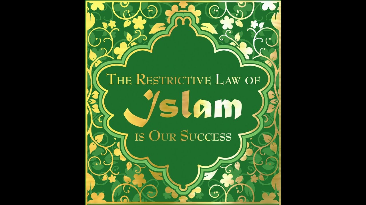 The Restrictive Law of Islam is Our Success By The Honorable  Minister Louis Farrakhan