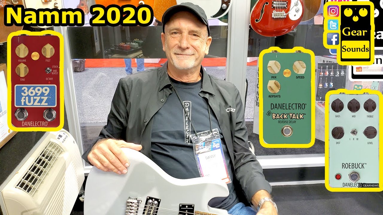 Danelectro 3699 Fuzz, Back Talk Reverse Delay, Roebuck Distortion Demos Namm 2020