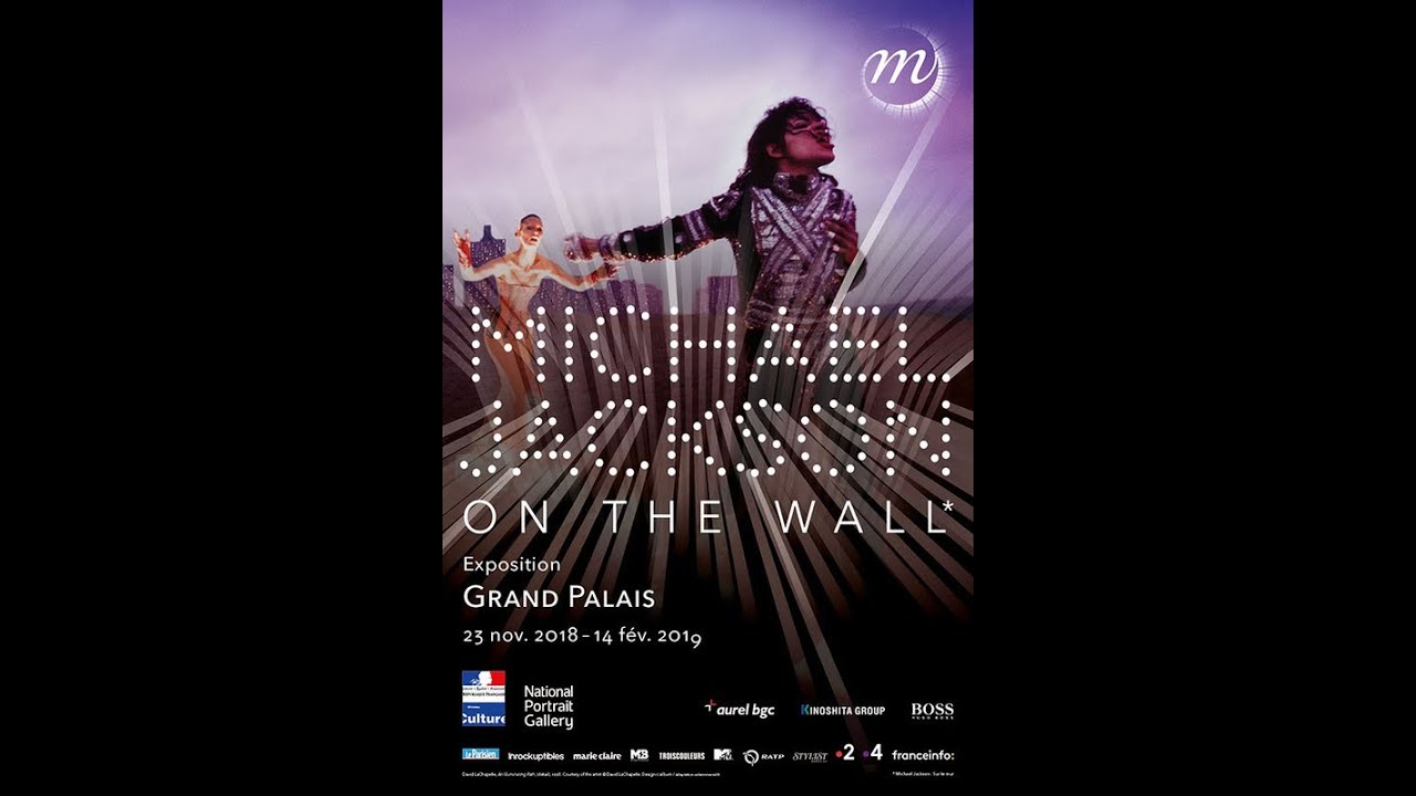 EXPO MICHAEL JACKSON On the Wall GRAND PALAIS PARIS 2018 - 2019
