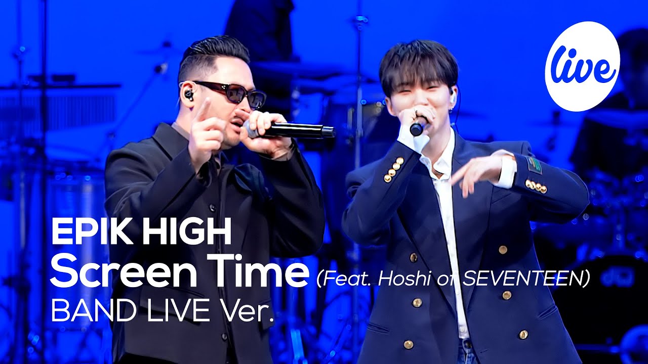 [4K] EPIK HIGH - “Screen Time (Feat. Hoshi of SEVENTEEN)” Band LIVE [it's Live] шоу живой музыки