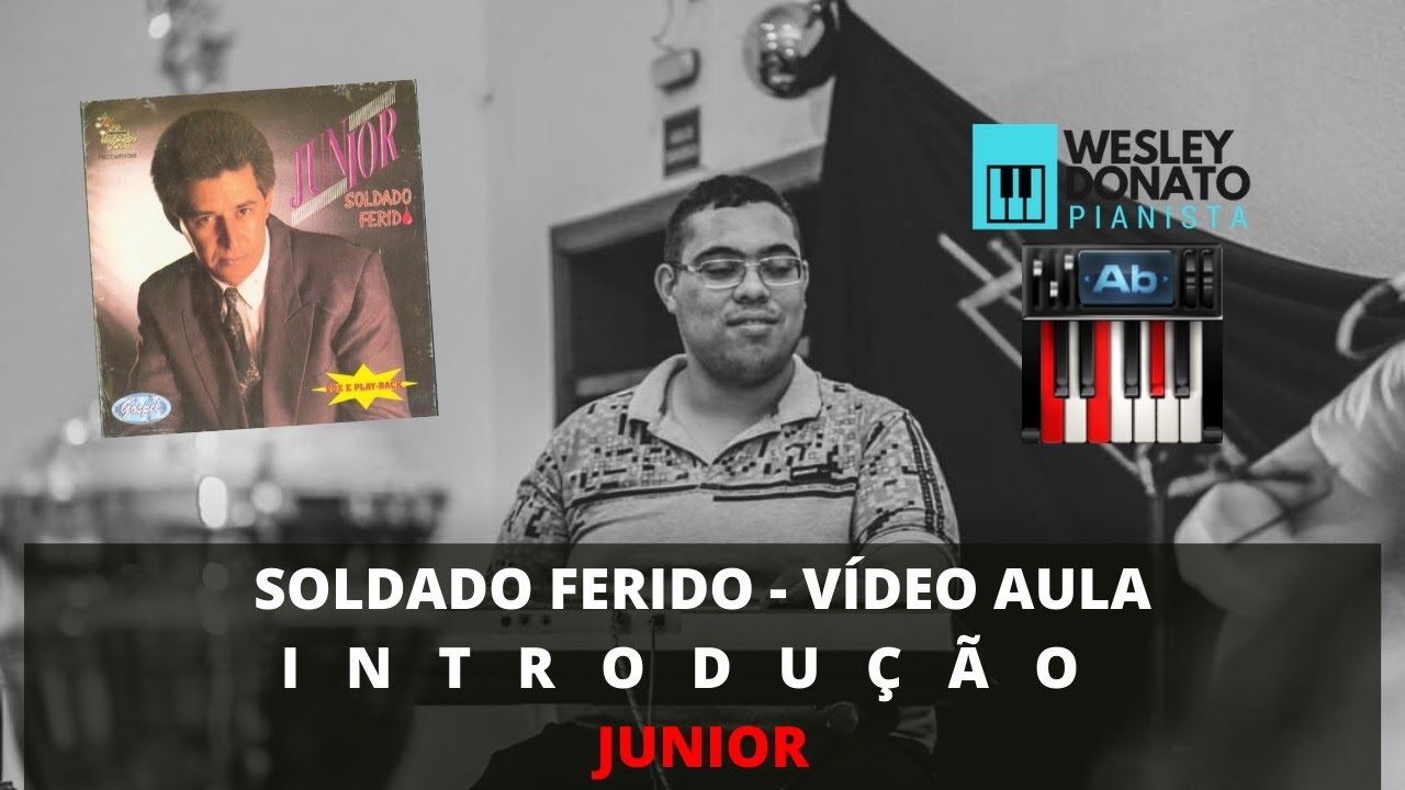 Soldado Ferido - Junior TUTORIAL INTRODUÇÃO PIANO