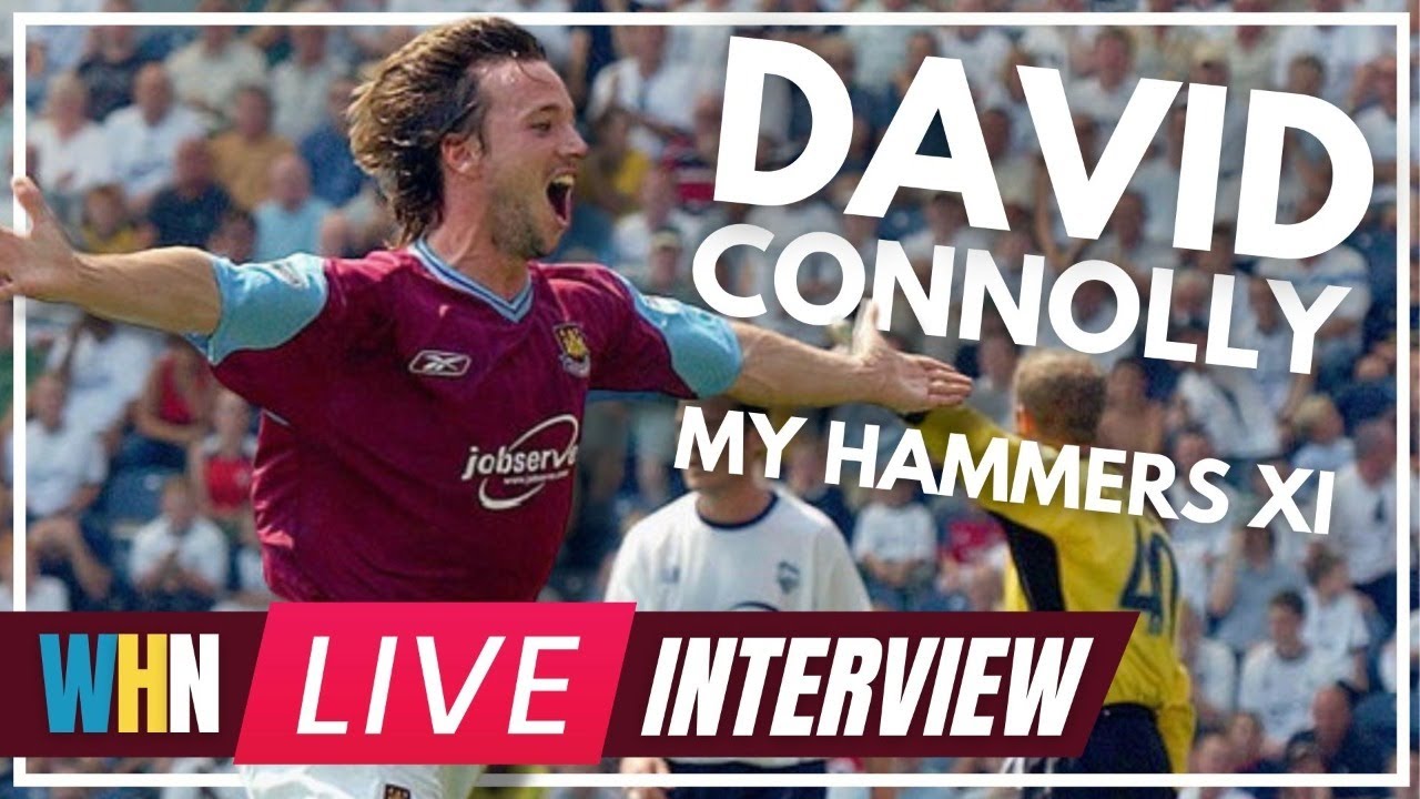 DAVID CONNOLLY - MY HAMMERS XI | LIVE Q&A | WEST HAM NETWORK