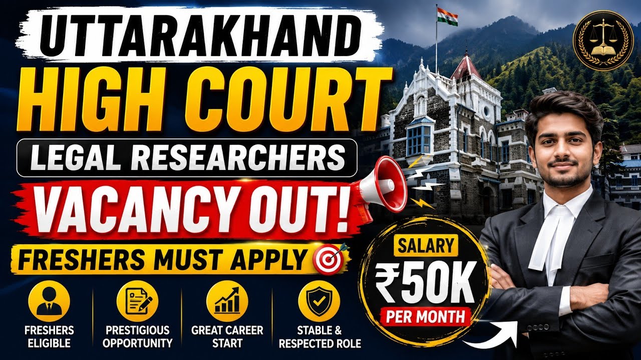Uttarakhand High Court Legal Researchers Vacancy 2026 | Freshers Can Apply | ₹50,000 Salary!