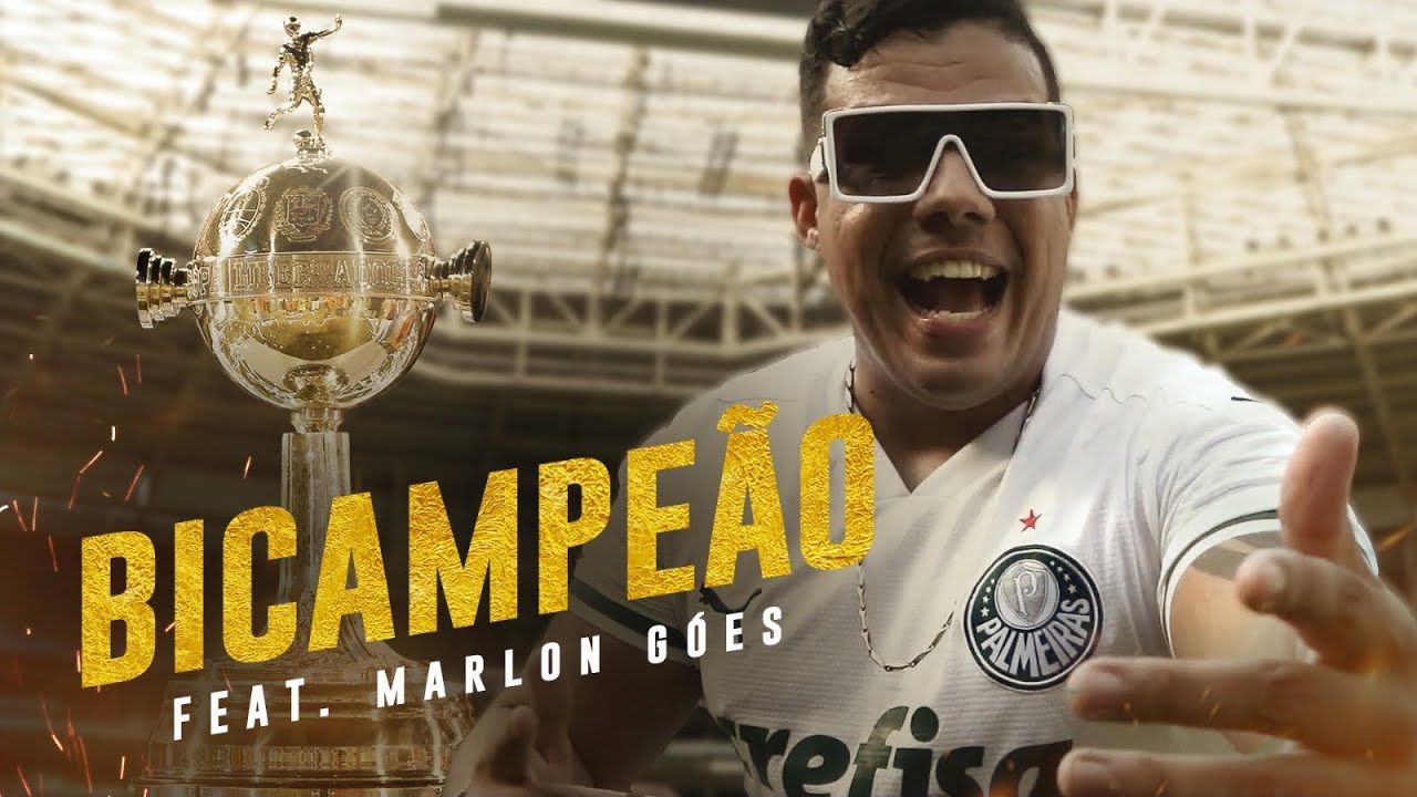 MEU PALMEIRAS É BICAMPEÃO DA LIBERTADORES - FEAT MARLON GÓES [CLIPE OFICIAL]