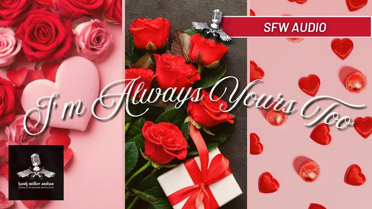 I'm Always Yours Too | Boyfriend Valentine's Day Audio