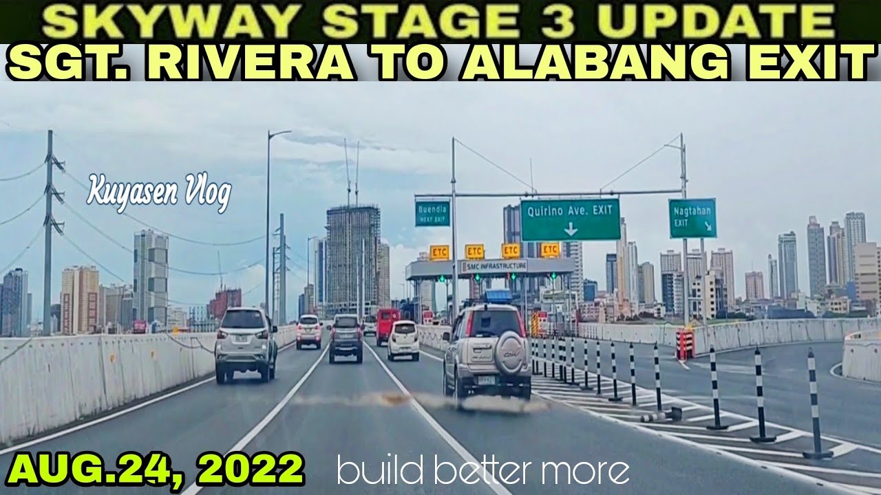 Ganito pla kabilis ang biyahe! Skyway Stage 3 update,from Sgt.Rivera Q.C. to Alabang | AUG.24, 2022