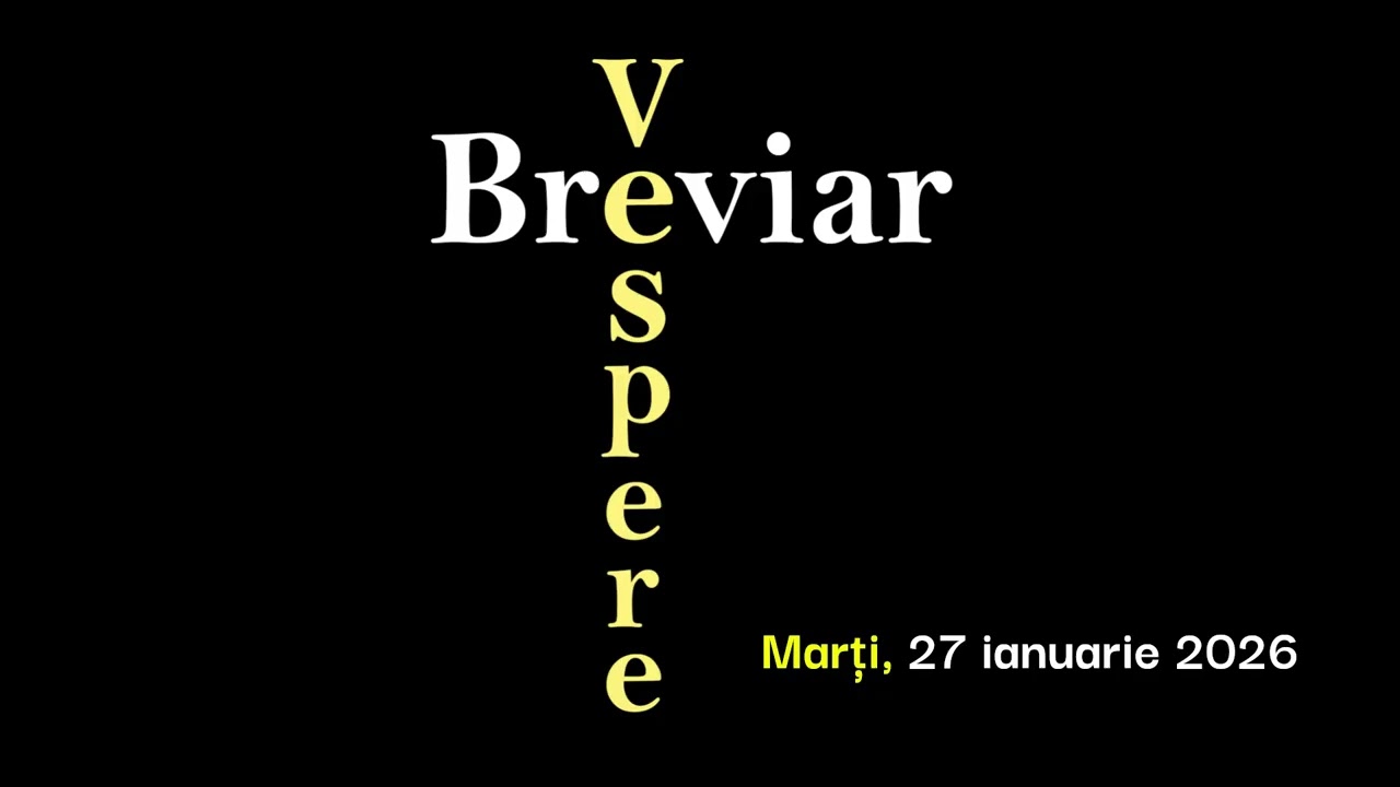 Breviar, Vespere, Marți, 27 ianuarie 2026