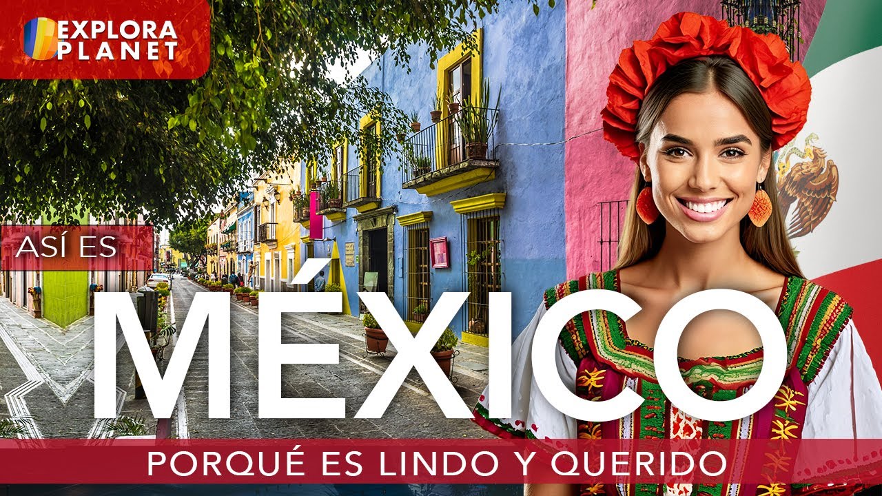 MEXICO | Así es México | Porqué es tan Lindo y Querido(2024)