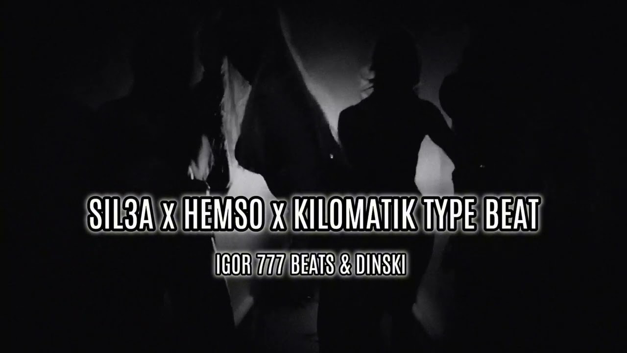 SIL3A x HEMSO x KILOMATIK TYPE BEAT prod by IGOR 777 BEATS & DINSKI | INSTRUMENTAL |
