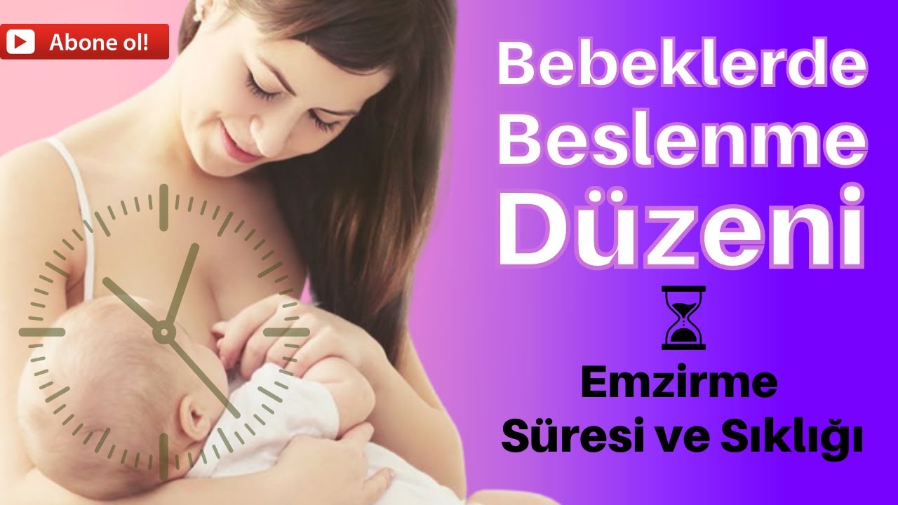 Bebeklerde Beslenme Düzeni – Bebeklerde Emzirme Süresi ve Sıklığı