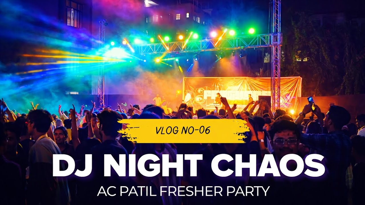 DJ NIGHTS CHAOS 🔥 | AC patil Fresher's party....😎
