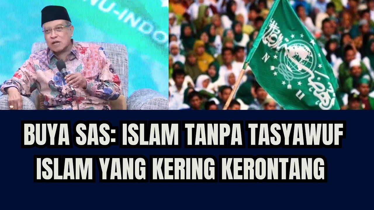 Buya SAS: Islam Tanpa Tasyawuf  Islam yang Kering Kerontang