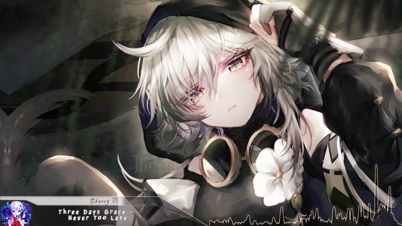 Nightcore - Never Too Late (Three Days Grace) - (Lyrics)