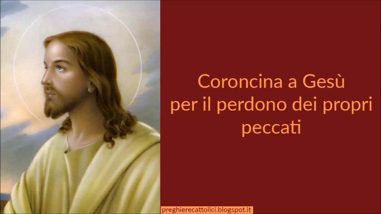 Coroncina a Gesù per il perdono dei propri peccati