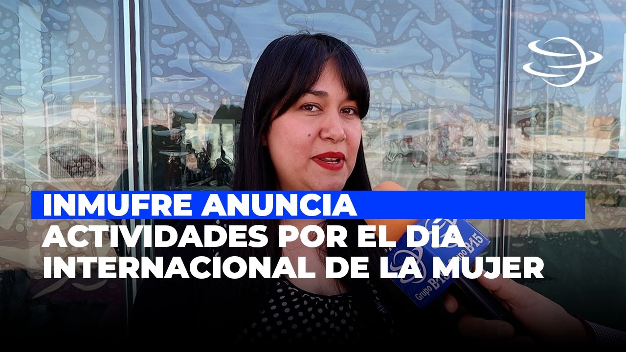 INMUFRE anuncia actividades en Fresnillo por el Día Internacional de la Mujer durante marzo
