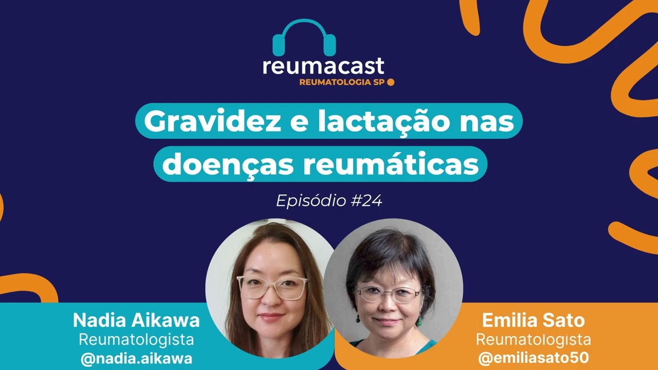 REUMACAST #24 - Gravidez e lactação nas doenças reumáticas