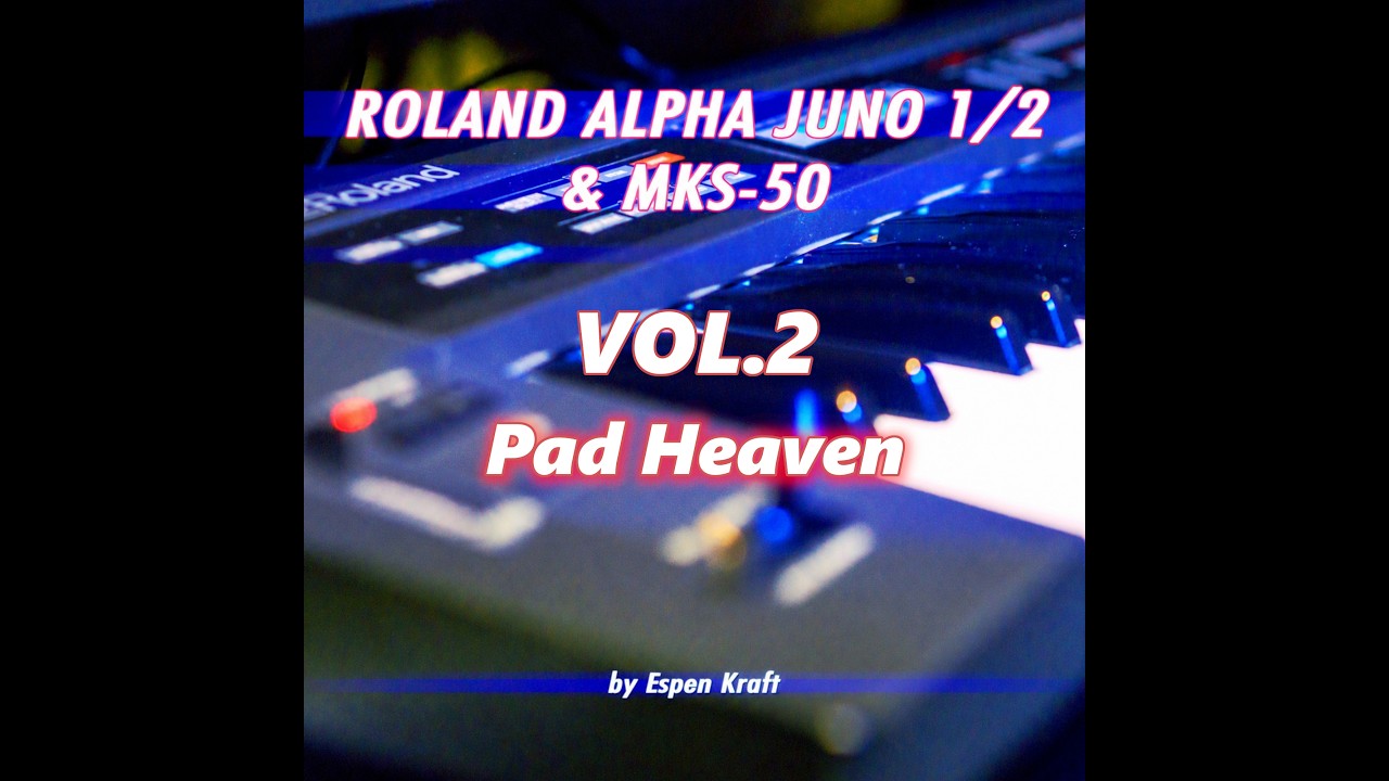 Roland Alpha Juno-2 Pad Heaven | New patch bank out NOW!