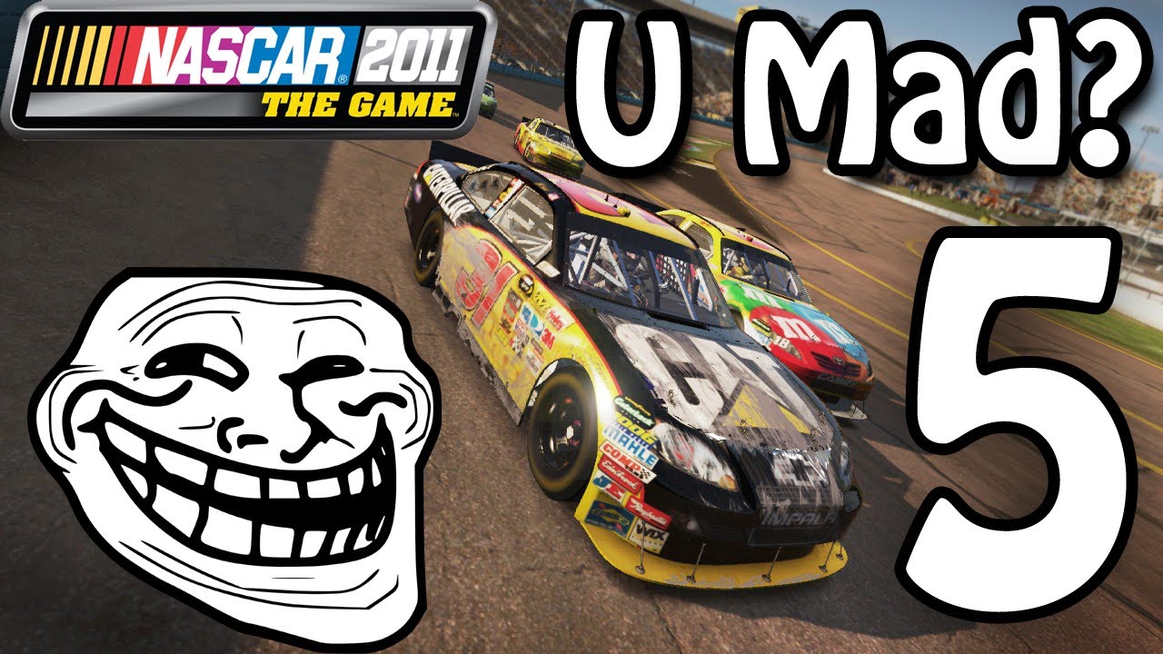 Trolling NASCAR 2011 | Ep. 5 "If You Ain't First, You're Last!"