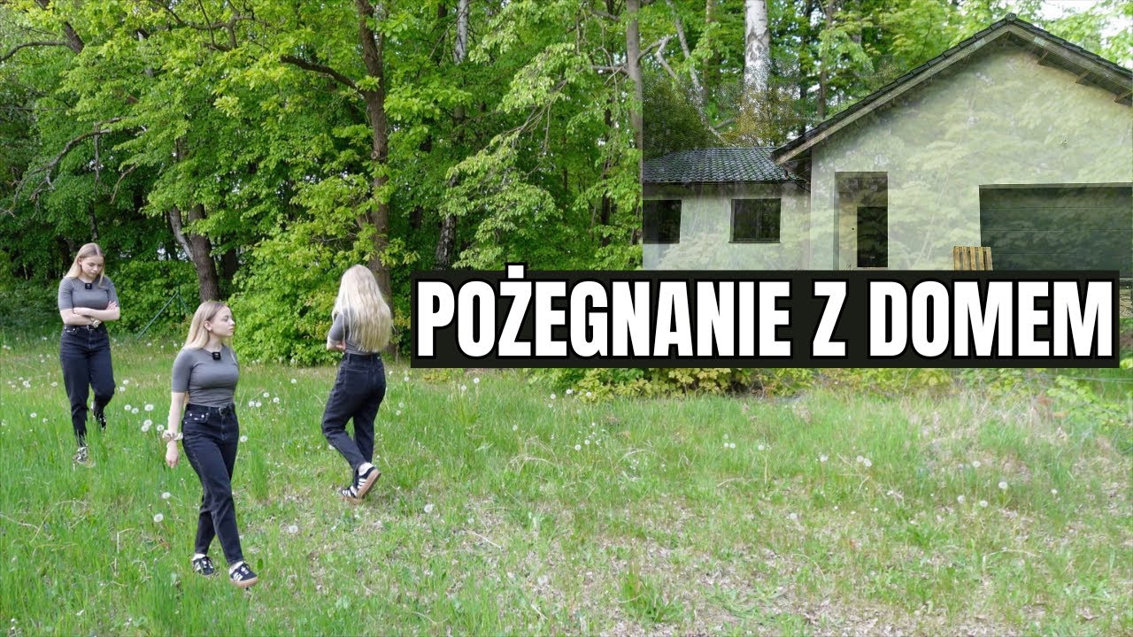 POŻEGNANIE Z DOMEM