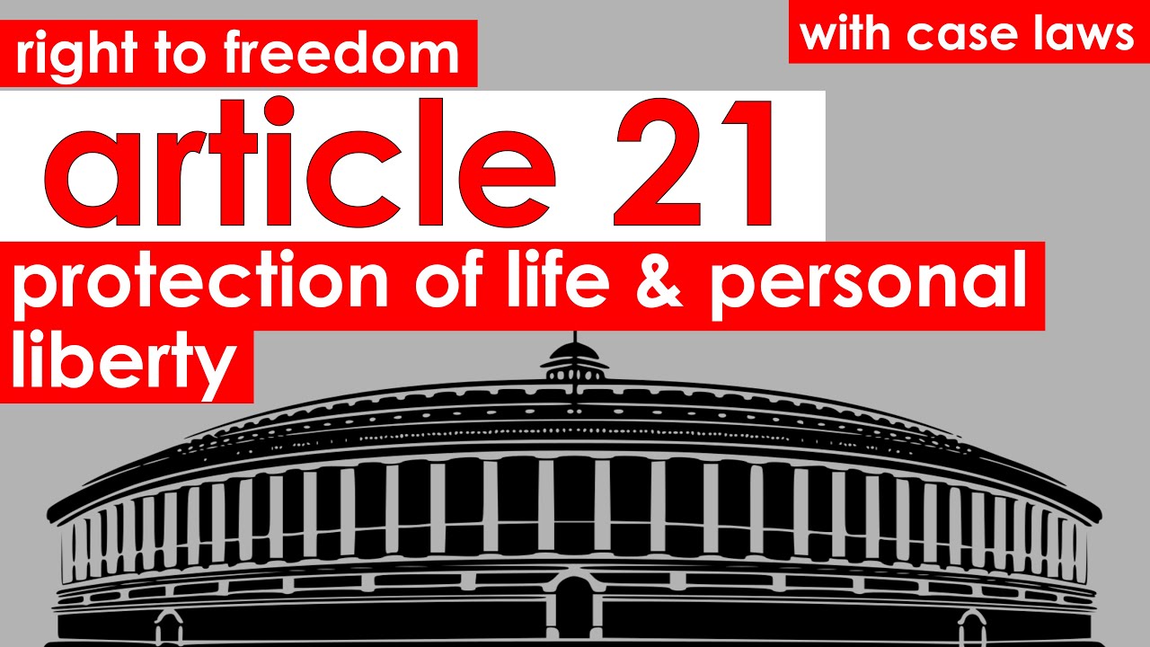 Right to freedom | article 21 | Protection of life & personal liberty | Fundamental rights | UPSC