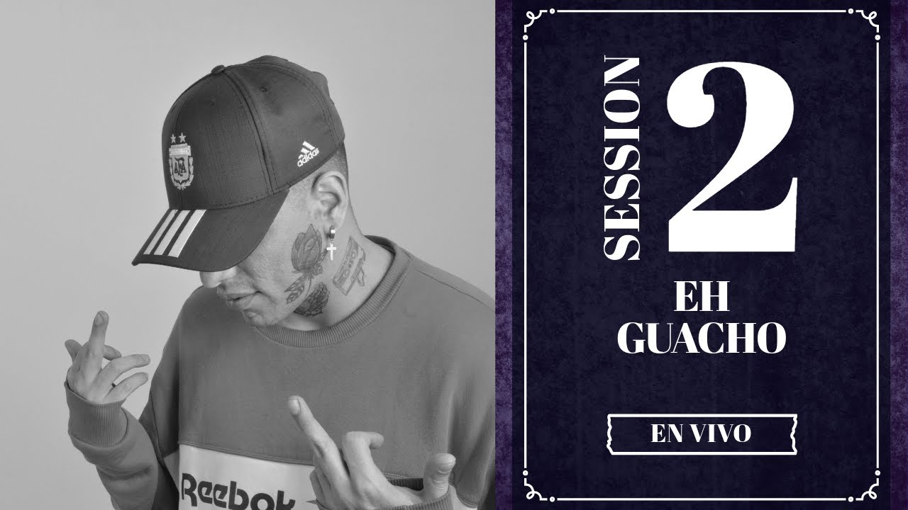 EH GUACHO - SESSION CUMBIERA #2
