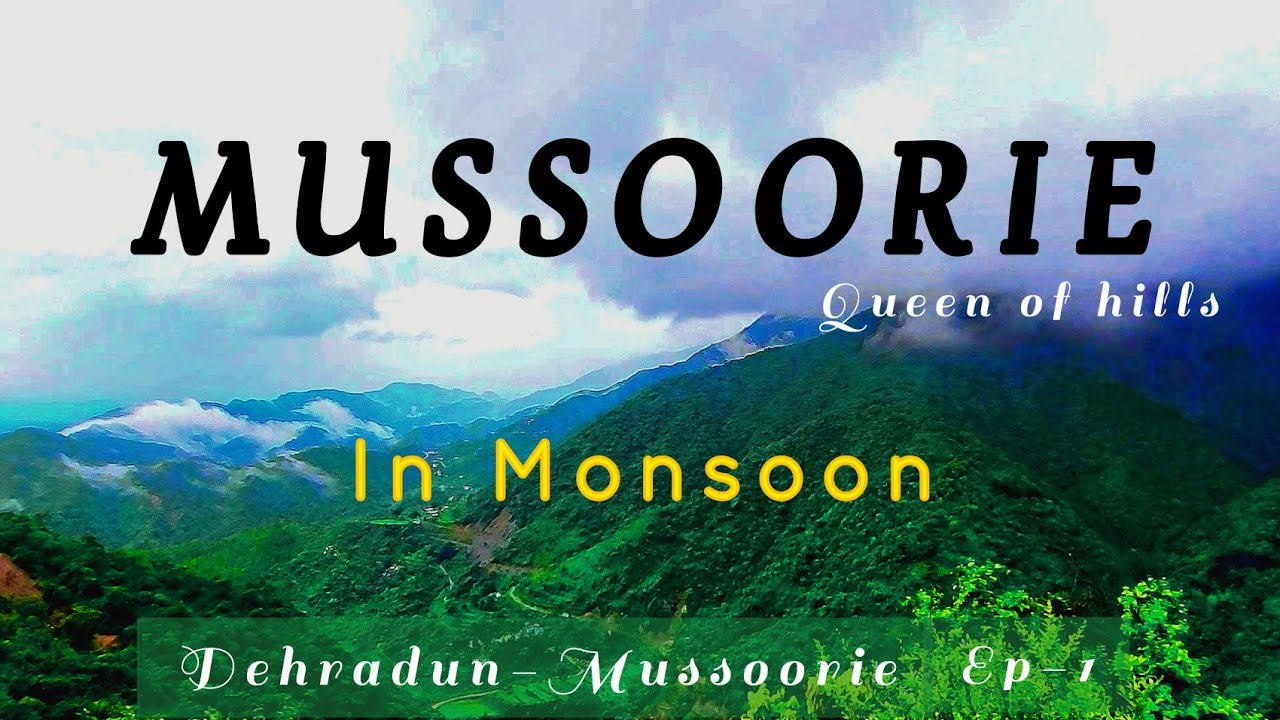 Mussoorie in Monsoon|Dehradun to Mussoorie trip in rainy weather by road|Masoori budget hill station