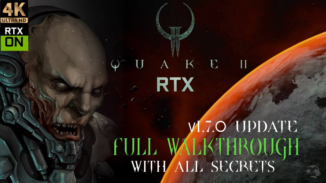 Quake II RTX (2019) 4K/60FPS│ FULL WALKTHROUGH│1.7.0 UPDATE│ALL SECRETS│NO COMMENTARY