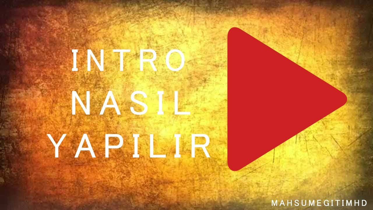 İNTRO NASIL YAPILIR? İNTRO YAPMA PROGRAMI İNTRO YAPIMI